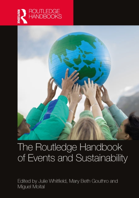 Book cover of: Routledge Handbook of Events and Sustainability. By: Julie Whitfield