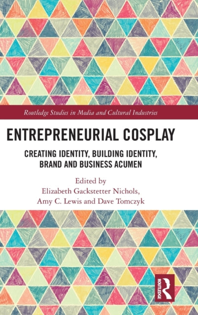 Book cover of: Entrepreneurial Cosplay. By: Elizabeth Gackstetter Nichols