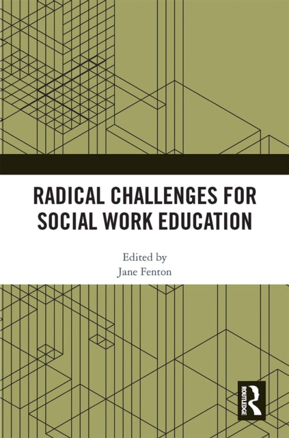 Book cover of: Radical Challenges for Social Work Education. By: Jane Fenton