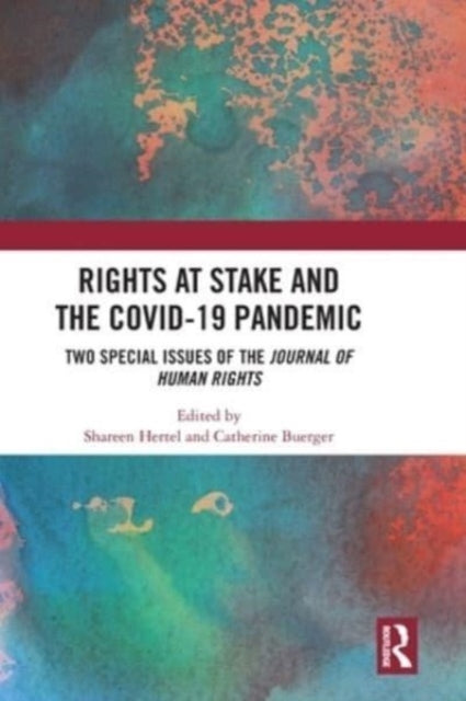 Book cover of: Rights at Stake and the COVID-19 Pandemic. By: Shareen Hertel
