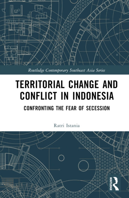 Book cover of: Territorial Change and Conflict in Indonesia. By: Ratri Istania