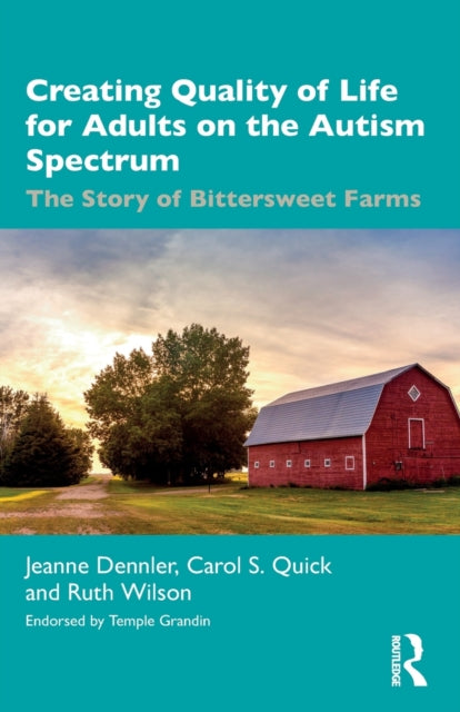 Book cover of: Creating Quality of Life for Adults on the Autism Spectrum. By: Jeanne Dennler