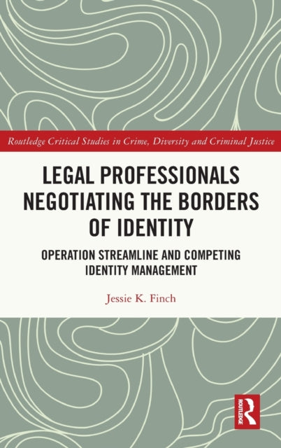 Book cover of: Legal Professionals Negotiating the Borders of Identity. By: Jessie K. Finch
