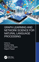 Book cover of: Graph Learning and Network Science for Natural Language Processing. By: Muskan Garg