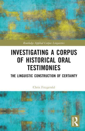 Investigating a Corpus of Historical Oral Testimonies