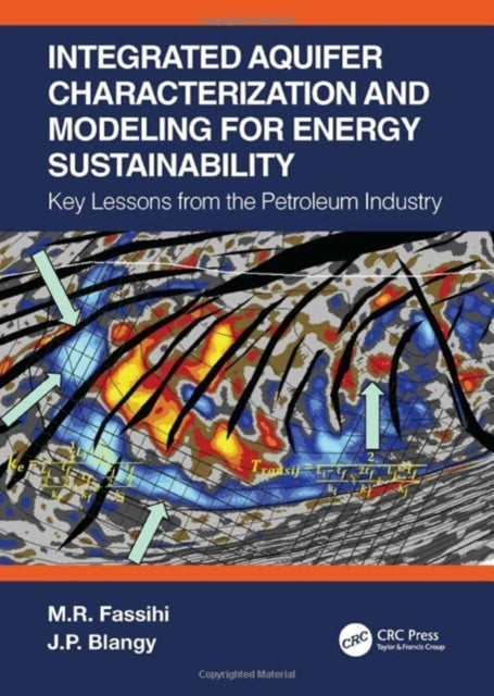 Book cover of: Integrated Aquifer Characterization and Modeling for Energy Sustainability. By: M. R. Fassihi