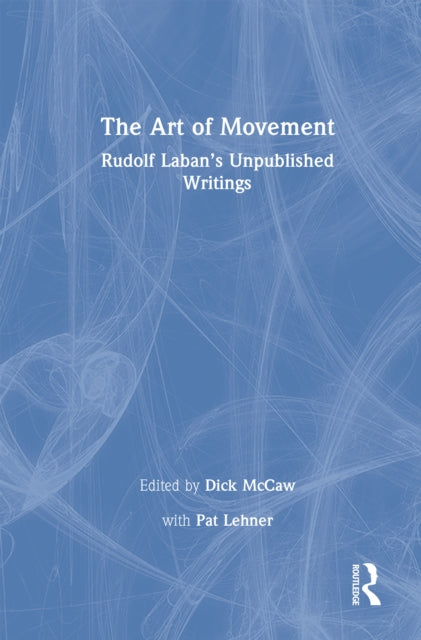 Book cover of: Art of Movement. By: Rudolf von Laban