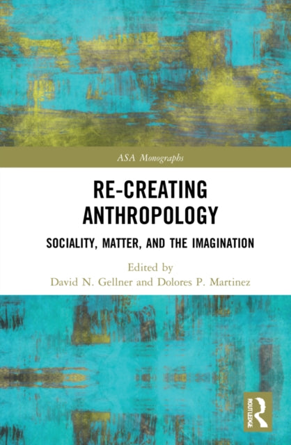 Book cover of: Re-Creating Anthropology. By: David N. Gellner