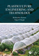 Book cover of: Plasticulture Engineering and Technology. By: Rohitashw Kumar