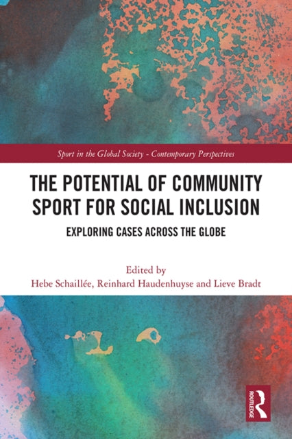 Book cover of: Potential of Community Sport for Social Inclusion. By: Hebe Schaillée