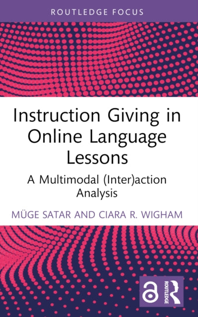 Book cover of: Instruction Giving in Online Language Lessons. By: Müge Satar