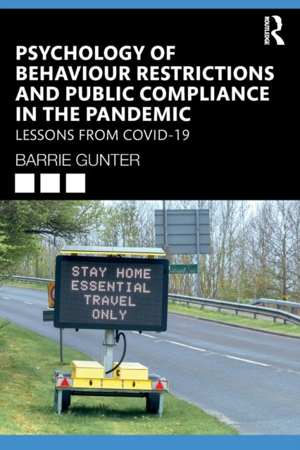 Book cover of: Psychology of Behaviour Restrictions and Public Compliance in the Pandemic. By: Barrie Gunter