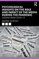 Book cover of: Psychological Insights on the Role and Impact of the Media During the Pandemic. By: Barrie Gunter