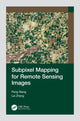 Book cover of: Subpixel Mapping for Remote Sensing Images. By: Peng Wang
