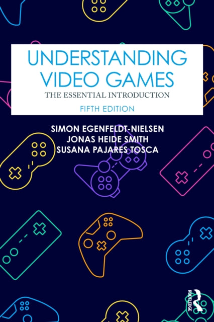 Book cover of: Understanding Video Games