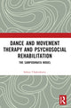 Book cover of: Dance Movement Therapy and Psycho-social Rehabilitation. By: Sohini Chakraborty