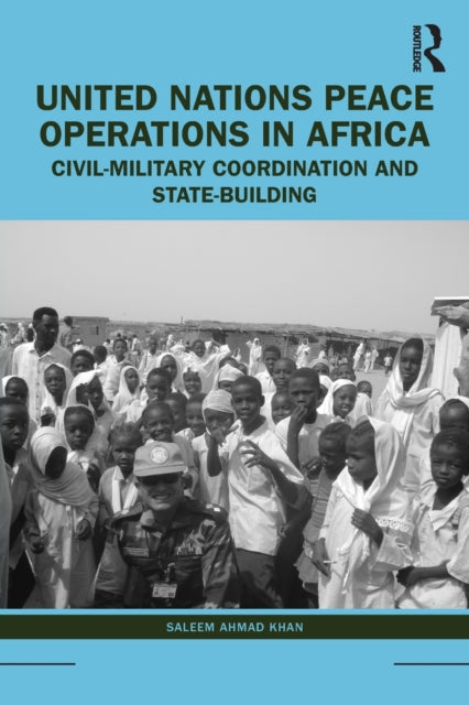 Book cover of: United Nations Peace Operations in Africa. By: Saleem Ahmad Khan