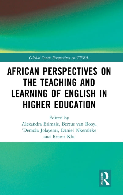 Book cover of: African Perspectives on the Teaching and Learning of English in Higher Education. By: Alexandra Esimaje
