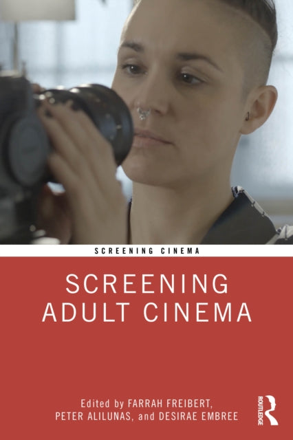 Book cover of: Screening Adult Cinema. By: Finley Freibert