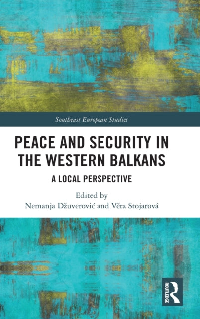 Book cover of: Peace and Security in the Western Balkans. By: Nemanja Dzuverovic