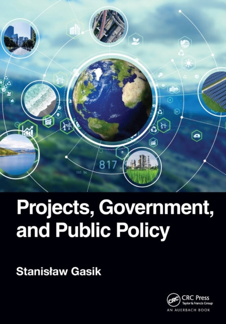 Book cover of: Projects, Government, and Public Policy. By: Stanislaw Gasik