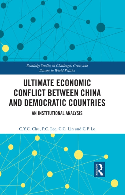 Book cover of: Ultimate Economic Conflict between China and Democratic Countries. By: C. Y. Cyrus Chu