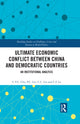 Book cover of: Ultimate Economic Conflict between China and Democratic Countries. By: C. Y. Cyrus Chu