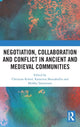 Book cover of: Negotiation, Collaboration and Conflict in Ancient and Medieval Communities. By: Christian Krötzl