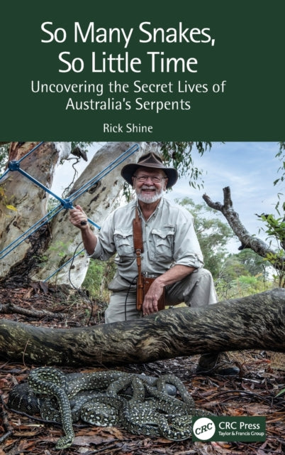 Book cover of: So Many Snakes, So Little Time. By: Richard Shine