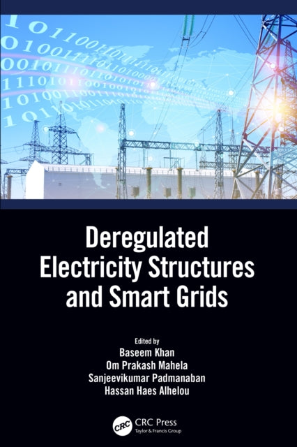 Book cover of: Deregulated Electricity Structures and Smart Grids. By: Baseem Khan