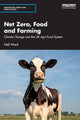 Book cover of: Net Zero, Food and Farming. By: Neil Ward