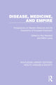 Book cover of: Disease, Medicine and Empire. By: Roy M. MacLeod