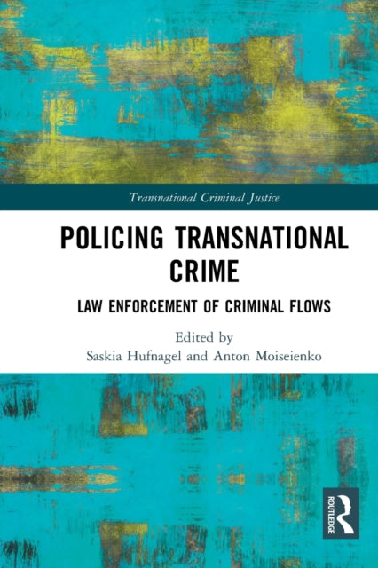 Book cover of: Policing Transnational Crime. By: Saskia Hufnagel