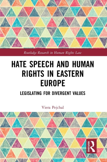 Book cover of: Hate Speech and Human Rights in Eastern Europe. By: Viera Pejchal