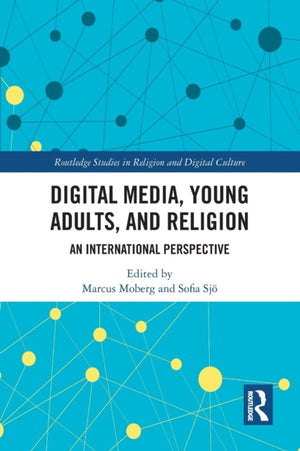 Digital Media, Young Adults and Religion