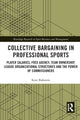 Book cover of: Collective Bargaining in Professional Sports. By: Scott Bukstein