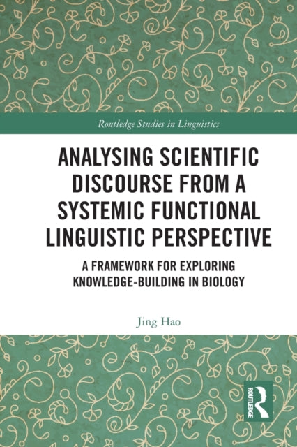 Analysing Scientific Discourse from A Systemic Functional Linguistic Perspective