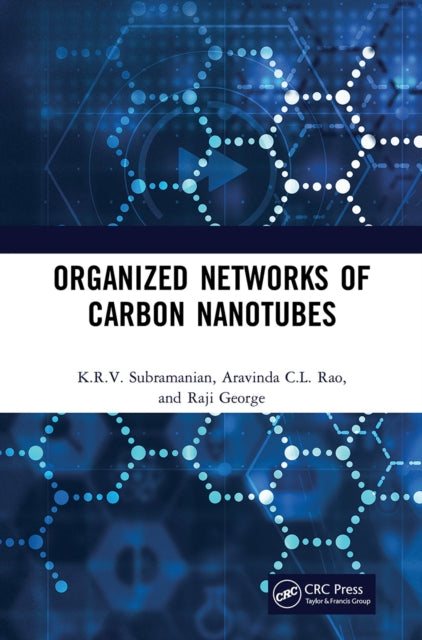 Book cover of: Organized Networks of Carbon Nanotubes. By: K. R. V. Subramanian