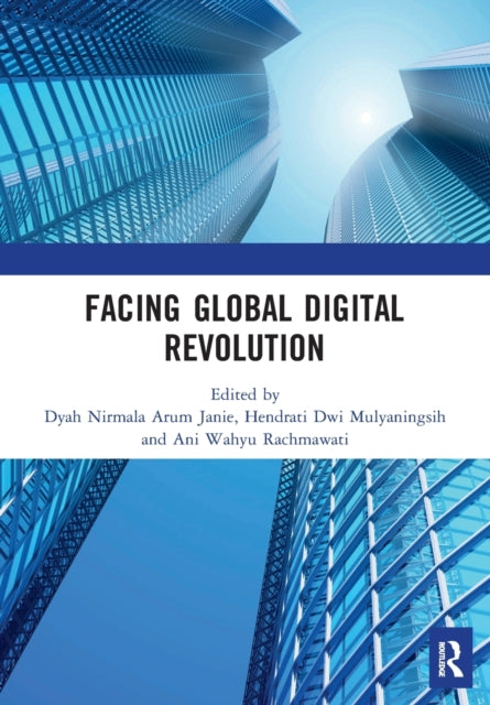 Book cover of: Facing Global Digital Revolution. By: Dyah Nirmala Arum Janie