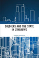 Book cover of: Soldiers and the State in Zimbabwe. By: Godfrey Maringira