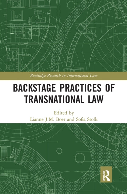 Book cover of: Backstage Practices of Transnational Law. By: Lianne J. M. Boer