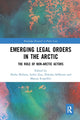 Book cover of: Emerging Legal Orders in the Arctic. By: Akiho Shibata