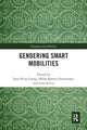 Book cover of: Gendering Smart Mobilities. By: Tanu Priya Uteng