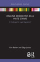 Book cover of: Online Misogyny as Hate Crime. By: Kim Barker