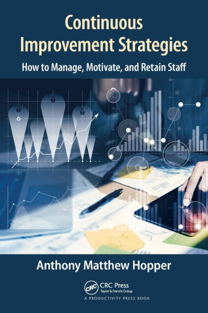 Book cover of: Continuous Improvement Strategies. By: Anthony Matthew Hopper