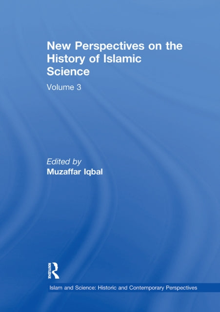 Book cover of: New Perspectives on the History of Islamic Science. By: Muzaffar Iqbal