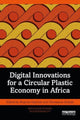 Book cover of: Digital Innovations for a Circular Plastic Economy in Africa. By: Muyiwa Oyinlola