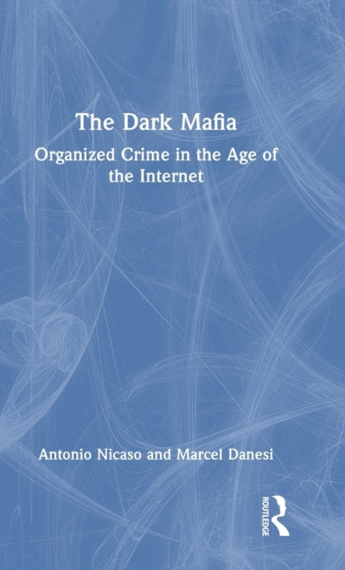 Book cover of: Dark Mafia. By: Antonio Nicaso