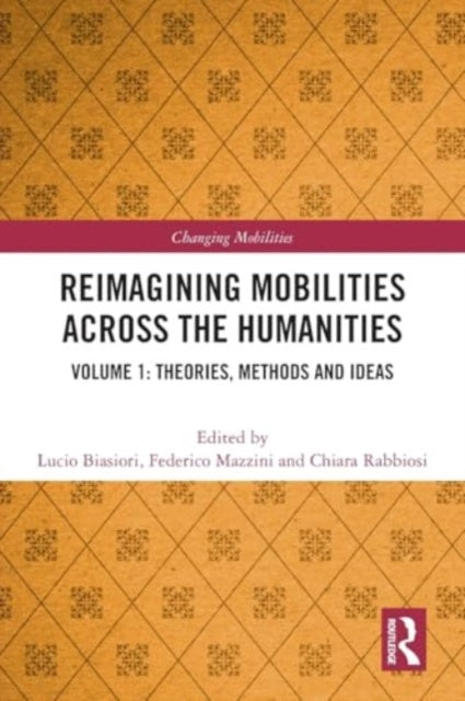Book cover of: Reimagining Mobilities across the Humanities