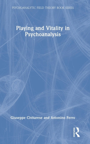 Playing and Vitality in Psychoanalysis